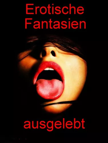 Erotische Fantasien ausgelebt