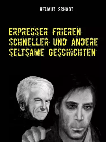 Erpresser frieren schneller und andere seltsame Geschichten