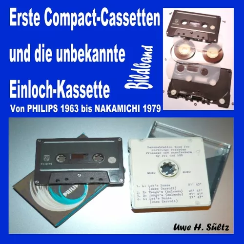 Erste Compact-Cassetten und die unbekannte Einloch-Kassette