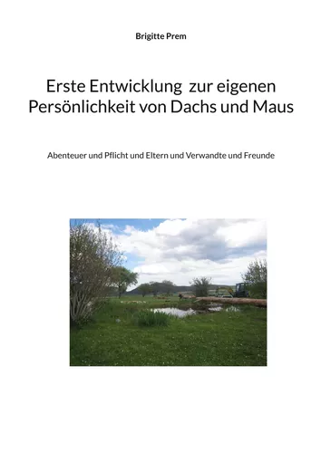 Erste Entwicklung zur eigenen Persönlichkeit von Dachs und Maus