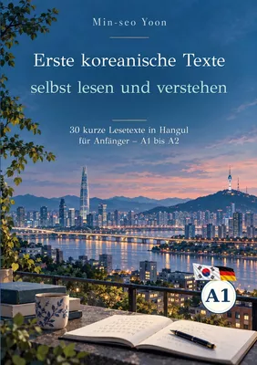 Erste koreanische Texte selbst lesen und verstehen