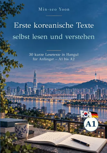 Erste koreanische Texte selbst lesen und verstehen