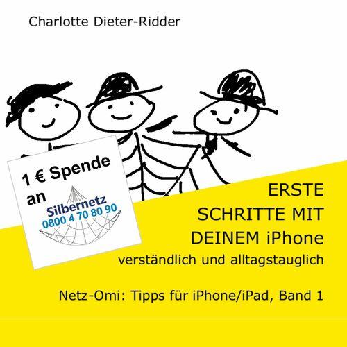 Erste Schritte mit deinem iPhone- verständlich und alltagstauglich
