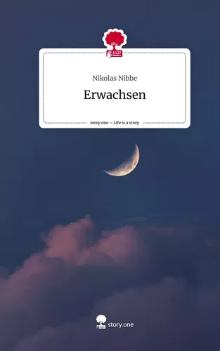 Erwachsen. Life is a Story - story.one