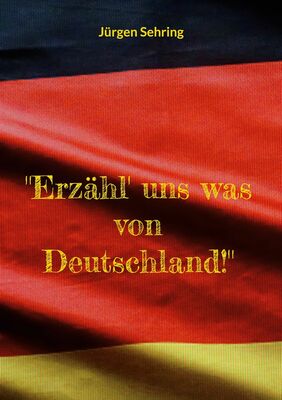 "Erzähl' uns was von Deutschland!"