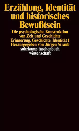 Erzählung, Identität und historisches Bewußtsein