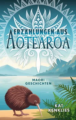 Erzählungen aus Aotearoa