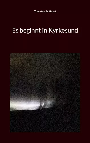 Es beginnt in Kyrkesund