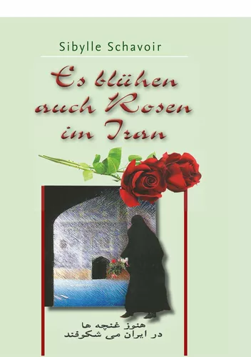 Es blühen auch Rosen im Iran