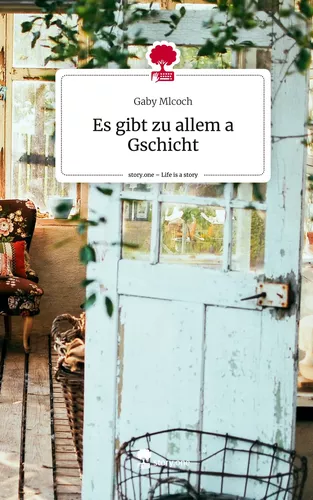 Es gibt zu allem a Gschicht. Life is a Story - story.one