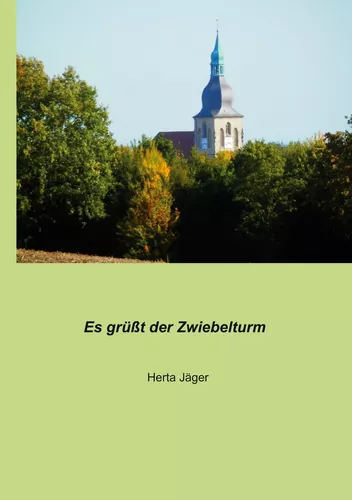 Es grüßt der Zwiebelturm