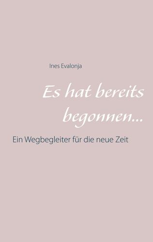 Es hat bereits begonnen ...