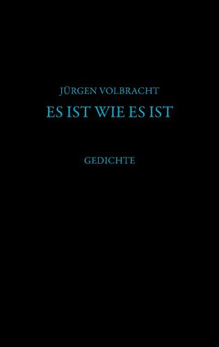 Es ist wie es ist