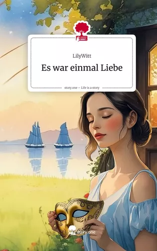 Es war einmal Liebe. Life is a Story - story.one