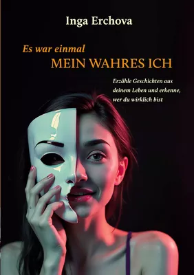 Es war einmal mein wahres Ich