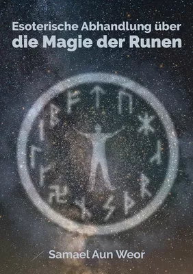 Esoterische Abhandlung über die Magie der Runen
