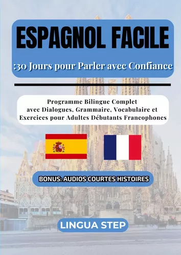 Espagnol Facile : 30 Jours pour Parler avec Confiance