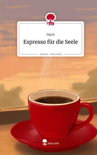 Espresso für die Seele. Life is a Story - story.one