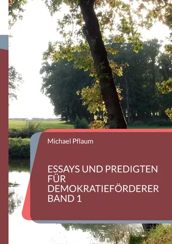 Essays und Predigten für Demokratieförderer