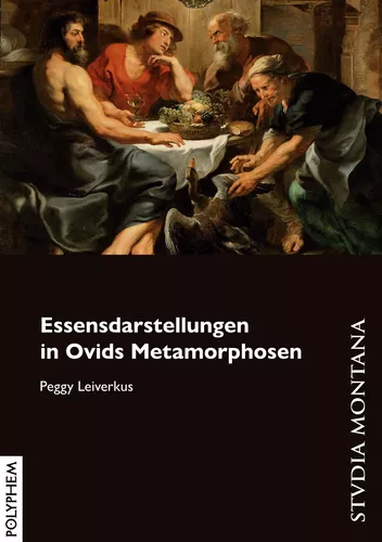 Essensdarstellungen in Ovids Metamorphosen