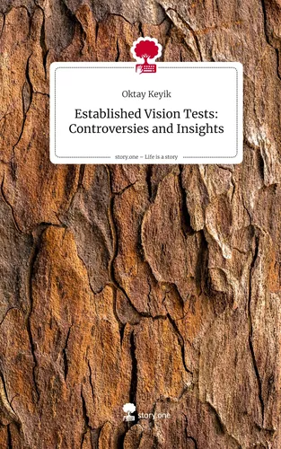 Established Vision Tests: Controversies and Insights. Life is a Story - story.one
