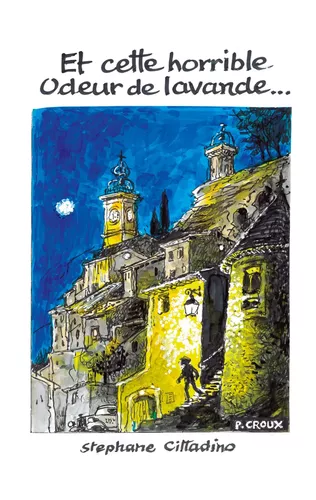 Et cette horrible odeur de lavande...