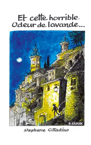 Et cette horrible odeur de lavande...
