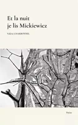 Et la nuit je lis Mickiewicz