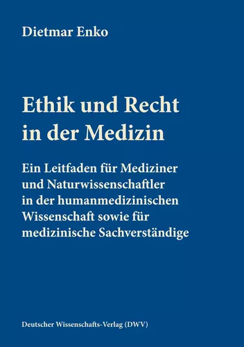 Ethik und Recht in der Medizin