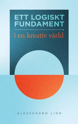 Ett logiskt fundament i en kreativ värld