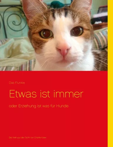 Etwas ist immer