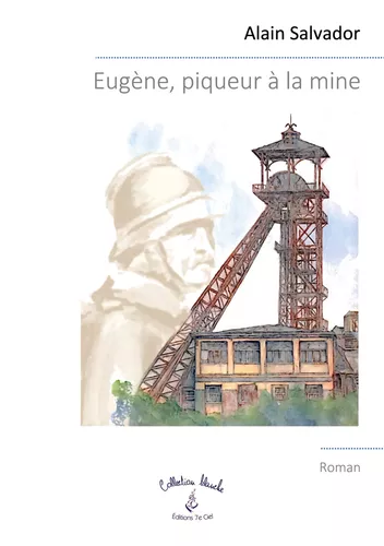 Eugène, piqueur à la mine