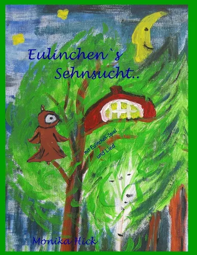 Eulinchen's Sehnsucht ..