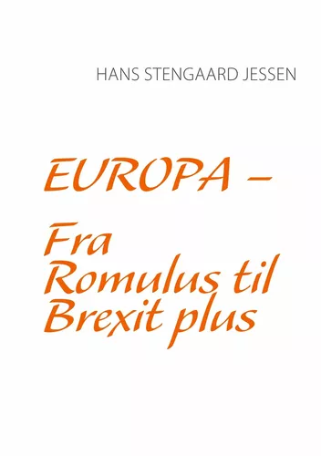 Europa - Fra Romulus til Brexit plus