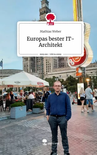 Europas bester IT-Architekt. Life is a Story - story.one