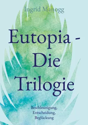Eutopia - Die Trilogie
