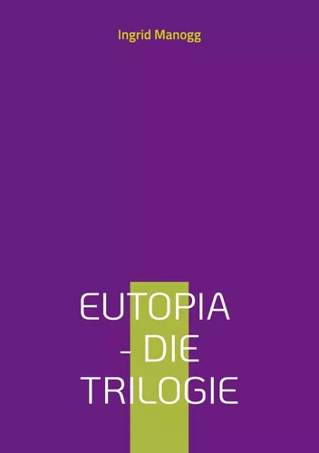 Eutopia - Die Trilogie