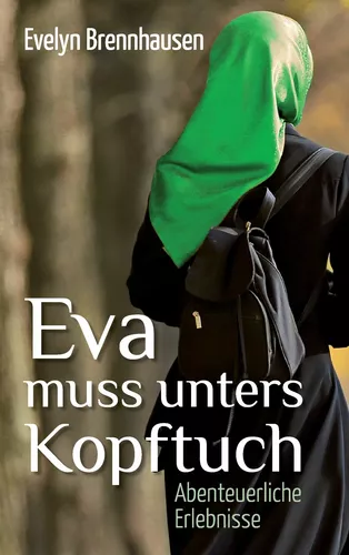 Eva muss unters Kopftuch