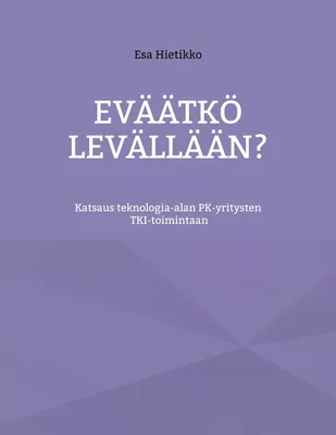 Eväätkö levällään?