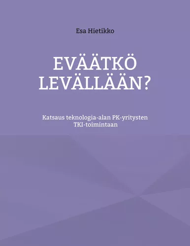 Eväätkö levällään?
