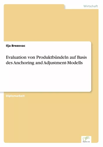 Evaluation von Produktbündeln auf Basis des Anchoring and Adjustment-Modells