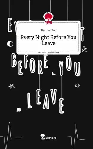 Every Night Before You Leave. Life is a Story - story.one