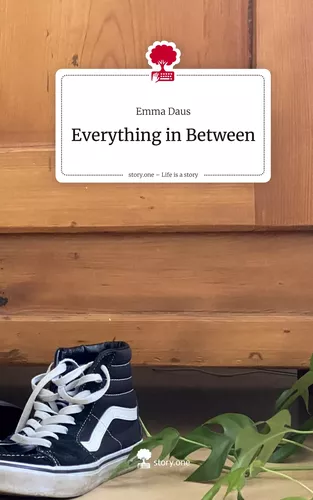 Everything in Between. Life is a Story - story.one