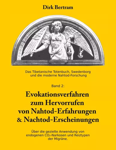 Evokationsverfahren zum Hervorrufen von Nahtoderfahrungen & Nachtoderscheinungen