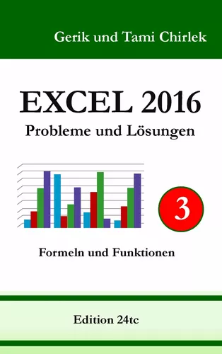Excel 2016 . Probleme und Lösungen . Band 3