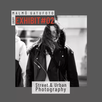 Exhibit #02 - Malmö Gatufotogrupp