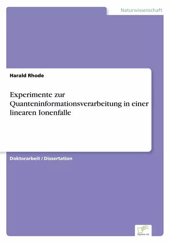 Experimente zur Quanteninformationsverarbeitung in einer linearen Ionenfalle