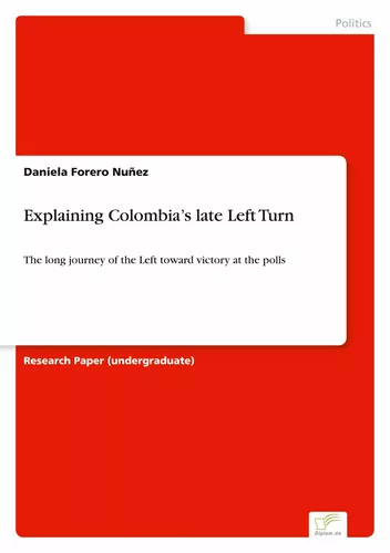 Explaining Colombia’s late Left Turn