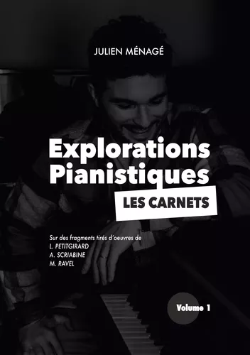 Explorations Pianistiques - Les Carnets