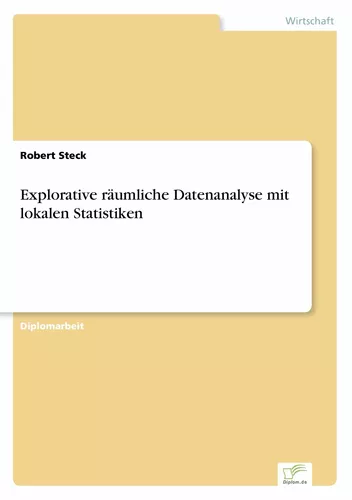 Explorative räumliche Datenanalyse mit lokalen Statistiken